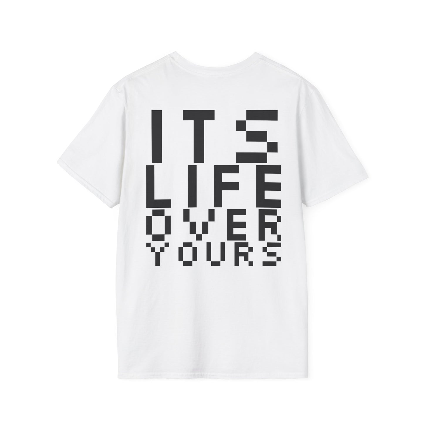 Nerdcore 'Its Life Over Yours' Softstyle T-Shirt