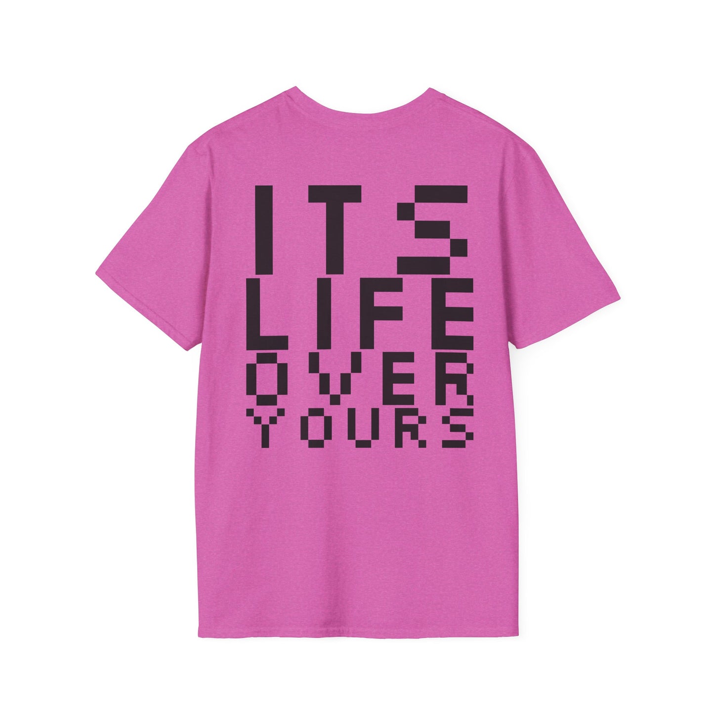 Nerdcore 'Its Life Over Yours' Softstyle T-Shirt