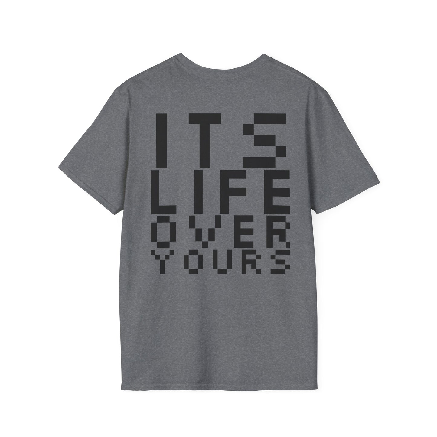 Nerdcore 'Its Life Over Yours' Softstyle T-Shirt