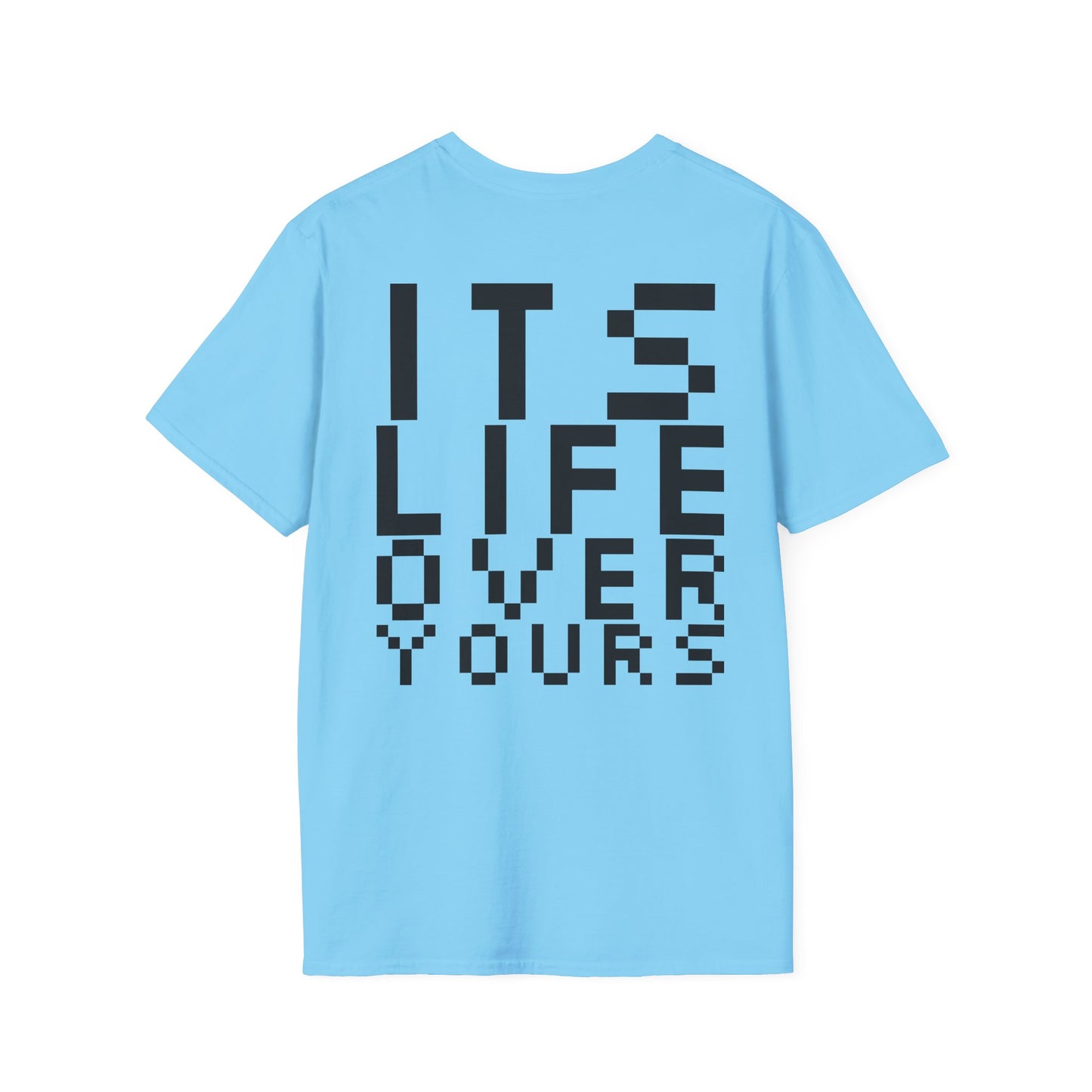 Nerdcore 'Its Life Over Yours' Softstyle T-Shirt