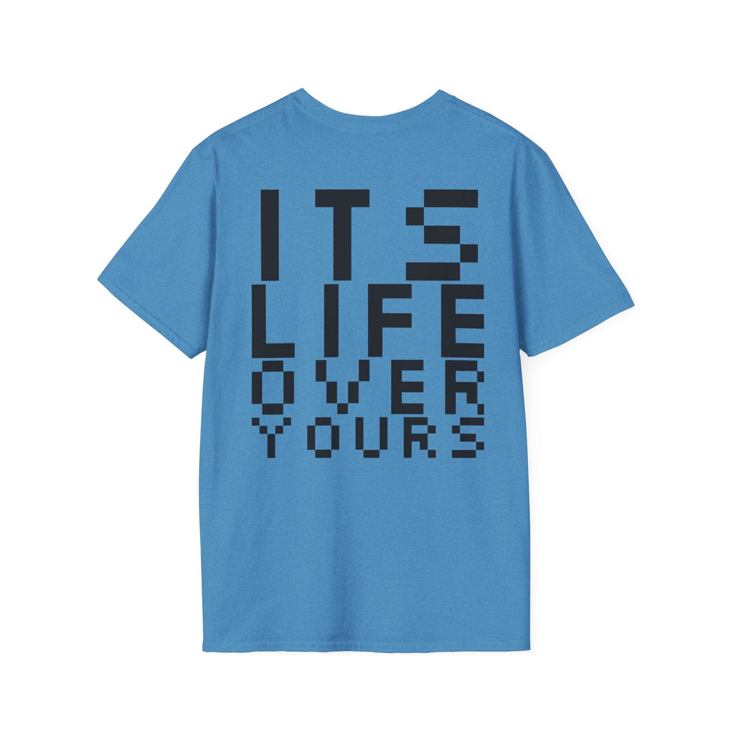 Nerdcore 'Its Life Over Yours' Softstyle T-Shirt