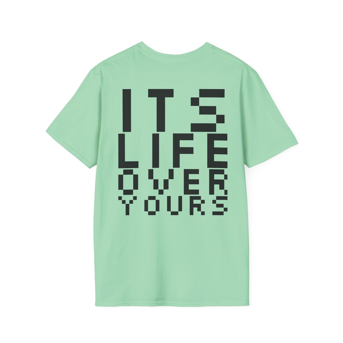 Nerdcore 'Its Life Over Yours' Softstyle T-Shirt