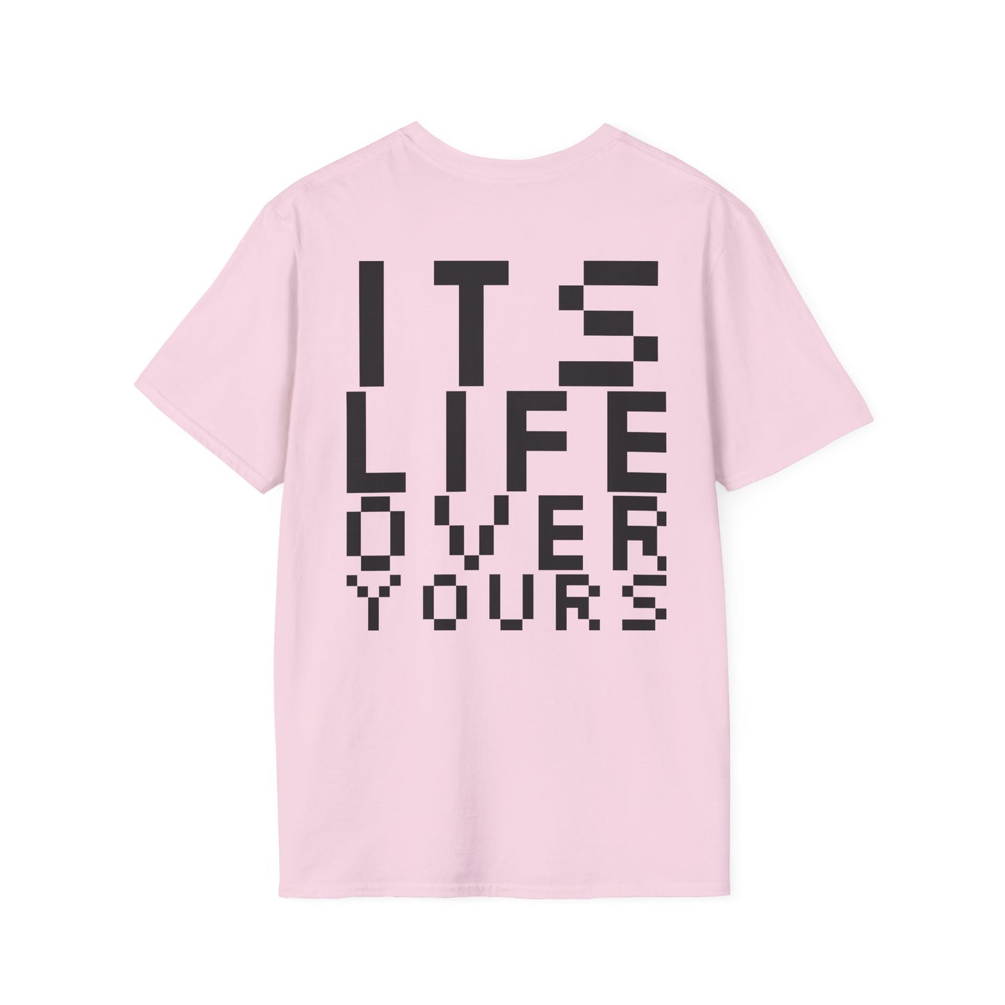 Nerdcore 'Its Life Over Yours' Softstyle T-Shirt