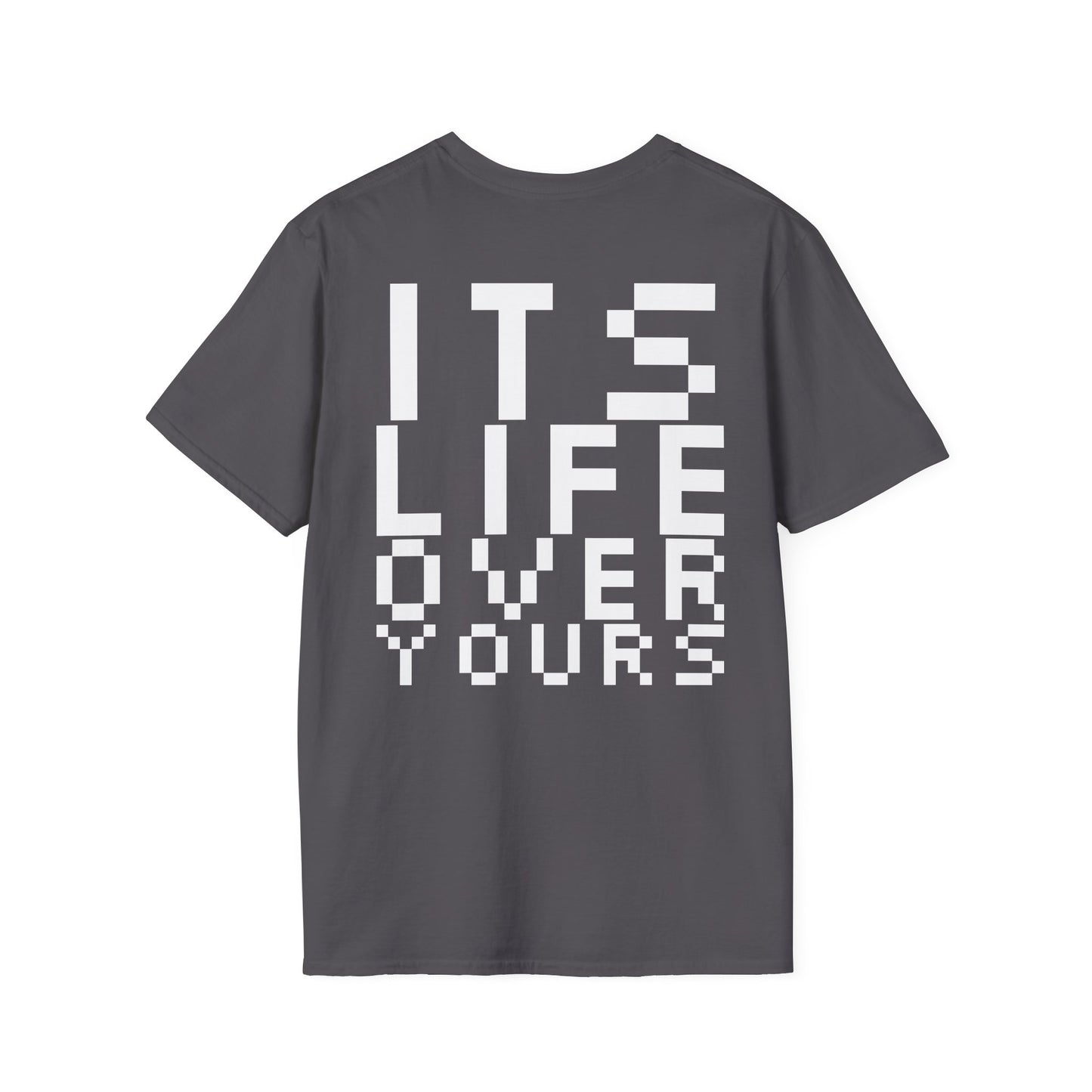 Nerdcore 'Its Life Over Yours' Softstyle T-Shirt