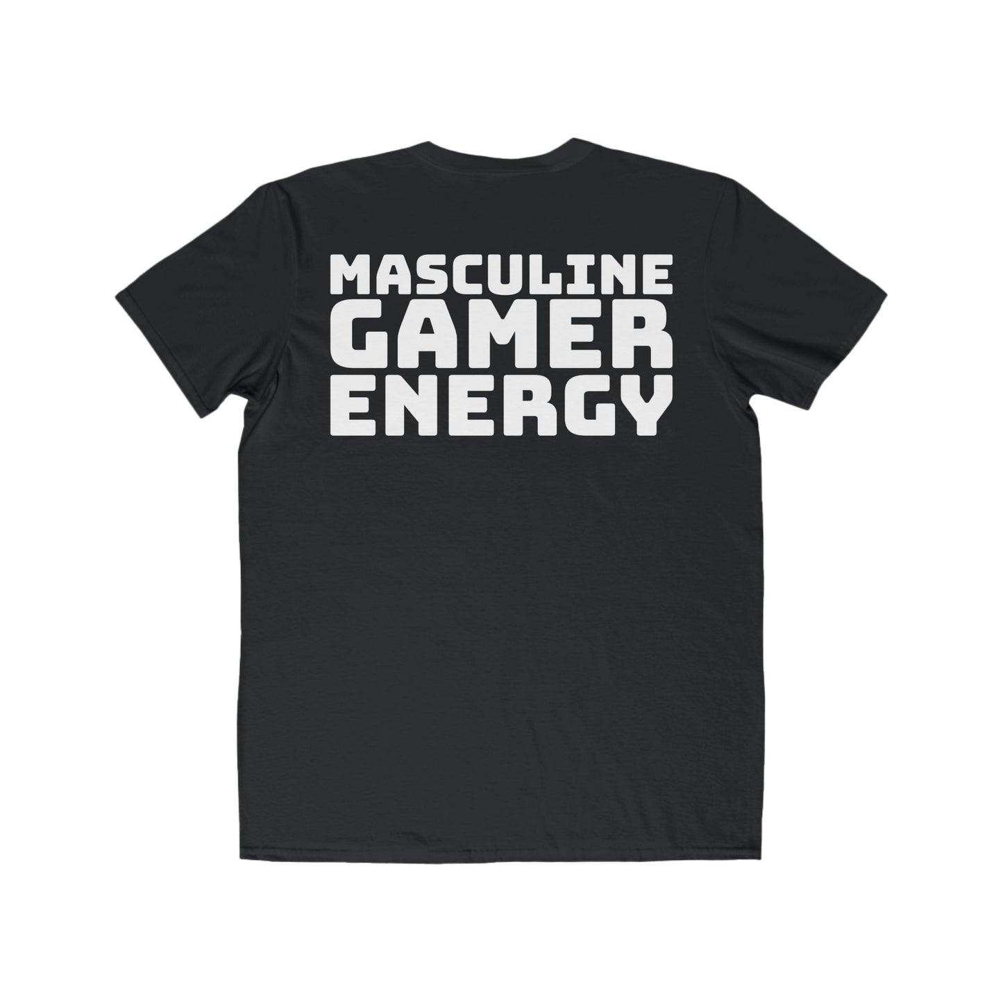 "Masculine Gamer Energy" Lightweight Fashion Tee