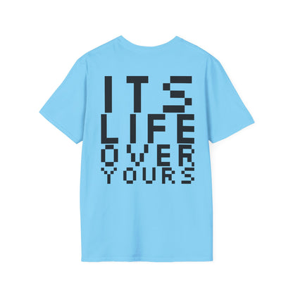 Nerdcore 'Its Life Over Yours' Softstyle T-Shirt