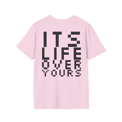 Nerdcore 'Its Life Over Yours' Softstyle T-Shirt