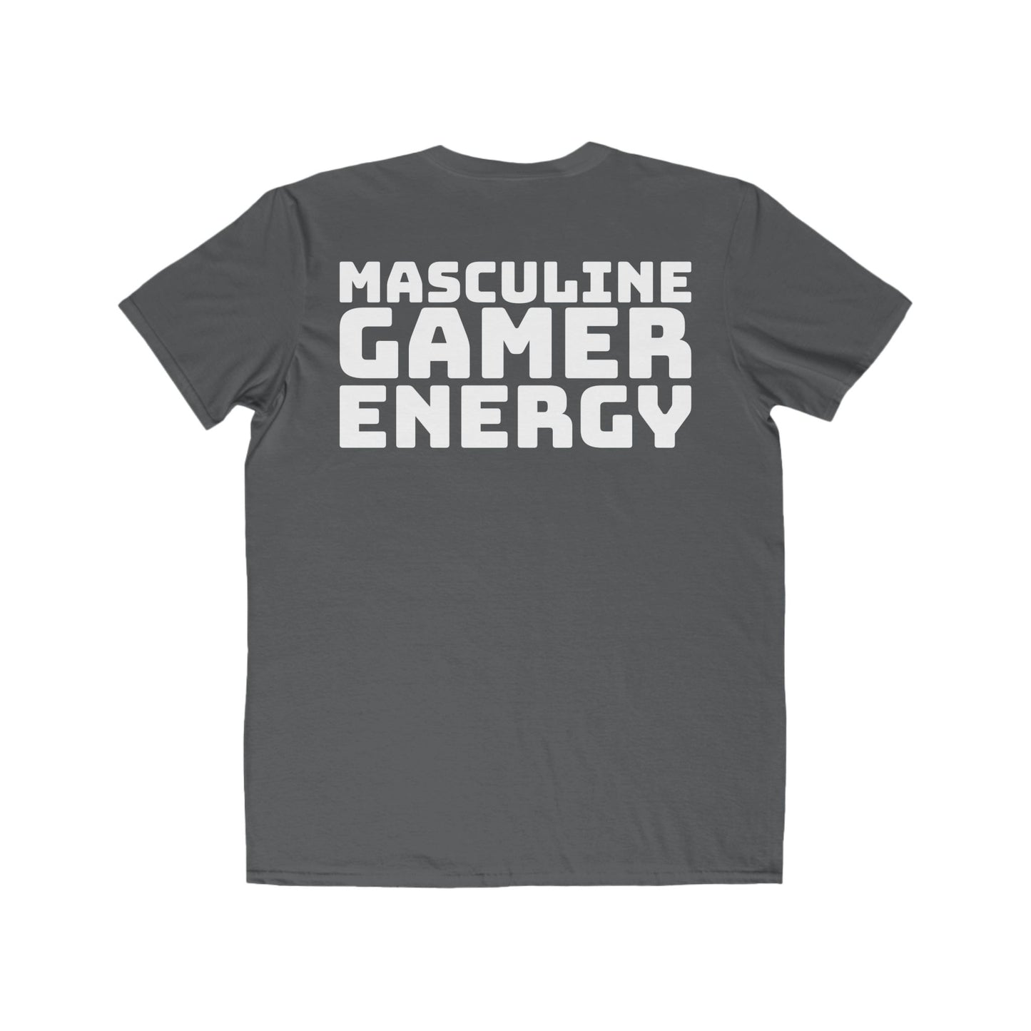 "Masculine Gamer Energy" Lightweight Fashion Tee