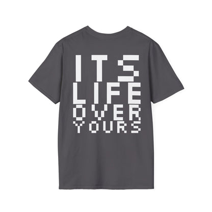 Nerdcore 'Its Life Over Yours' Softstyle T-Shirt